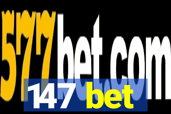 147 bet